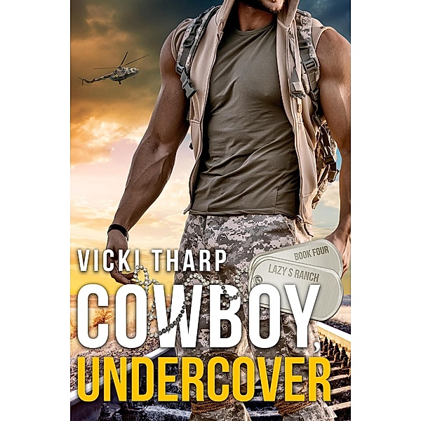Cowboy, Undercover (Lazy S Ranch, #4) / Lazy S Ranch, Vicki Tharp