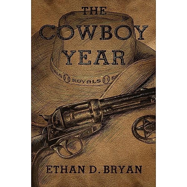 Cowboy Year / eLectio Publishing, Ethan D Bryan