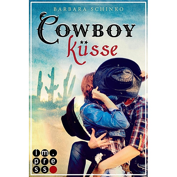 Cowboyküsse (Kiss of your Dreams) / Kiss of your Dreams, Barbara Schinko