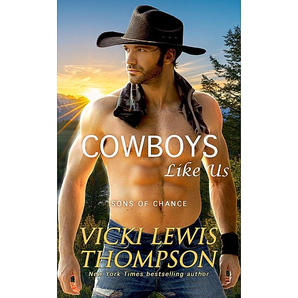 Cowboys Like Us (Sons of Chance, #6) / Sons of Chance, Vicki Lewis Thompson