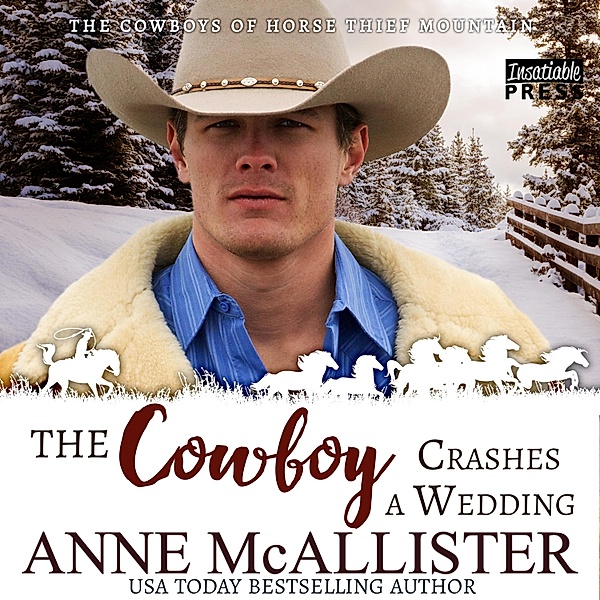 Cowboys of Horse Thief Mountain - 3 - The Cowboy Crashes a Wedding, Anne Mcallister