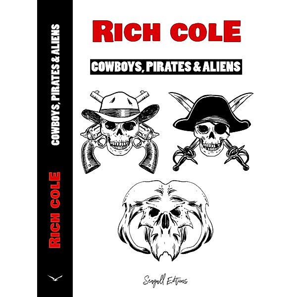 Cowboys, Pirates & Aliens (Cowboy Pirates & Aliens, #1) / Cowboy Pirates & Aliens, Rich Cole