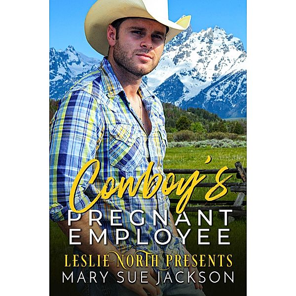 Cowboy's Pregnant Employee, Leslie North, Mary Sue Jackson