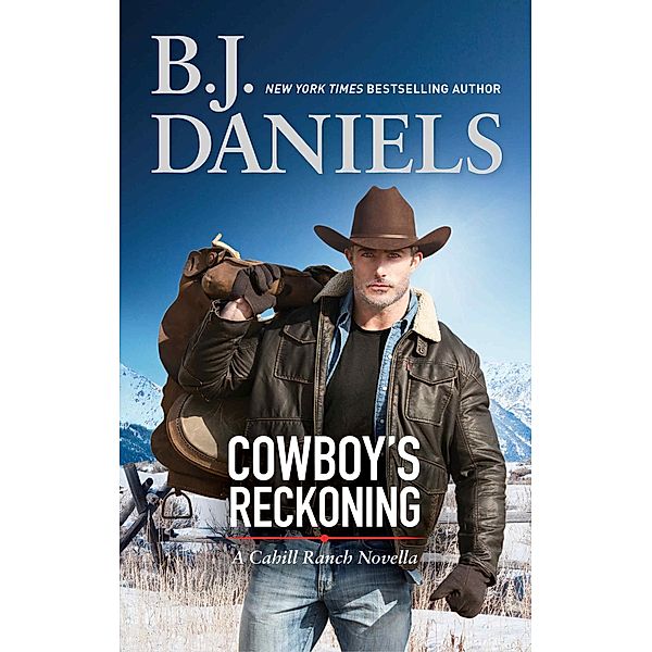 Cowboy's Reckoning (The Montana Cahills) / Mills & Boon, B. J. Daniels