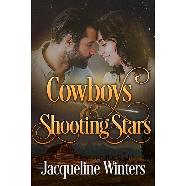 Cowboys & Shooting Stars (Starlight Cowboys, #6) / Starlight Cowboys, Jacqueline Winters