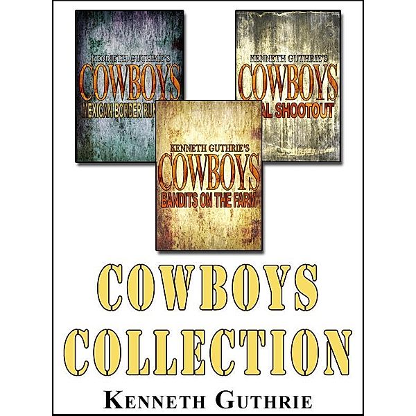 Cowboys: The Collection / Lunatic Ink Publishing, Kenneth Guthrie
