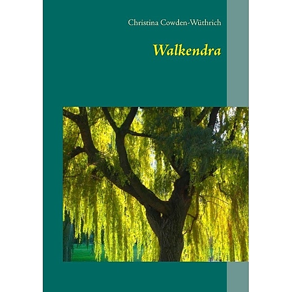 Cowden-Wüthrich, C: Walkendra, Christina Cowden-Wüthrich