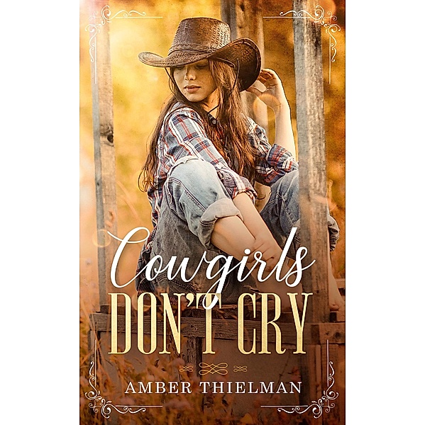 Cowgirls Don't Cry, Amber Thielman