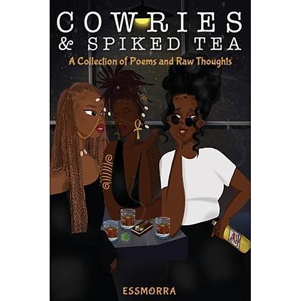 Cowries & Spiked Tea, Essmorra