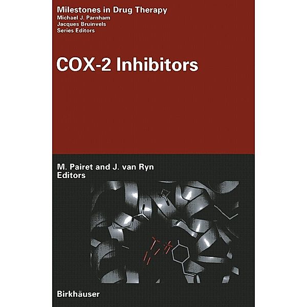 COX-2 Inhibitors / Milestones in Drug Therapy