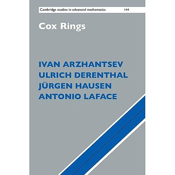 Cox Rings / Cambridge Studies in Advanced Mathematics, Ivan Arzhantsev