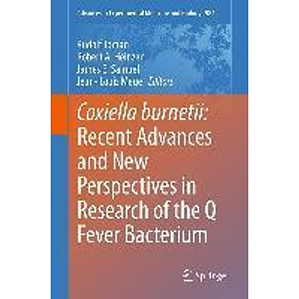 Coxiella burnetii: Recent Advances and New Perspectives in Research of the Q Fever Bacterium, Rudolf Toman, Jean-Louis Mege