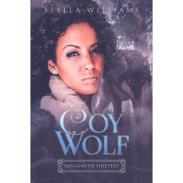 Coy Wolf (Langsmith Shifters, #1) / Langsmith Shifters, Stella Williams