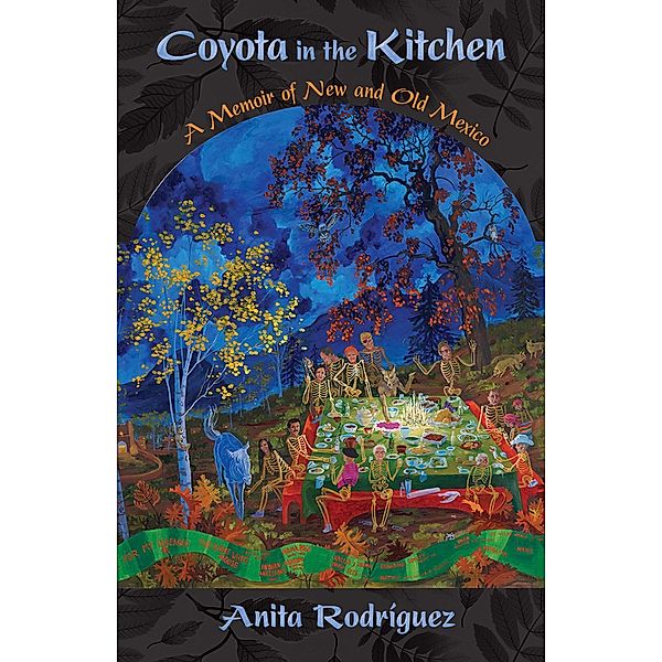 Coyota in the Kitchen / Querencias Series, Anita Rodríguez