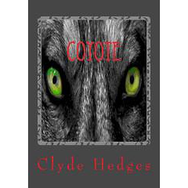 Coyote, Clyde Hedges