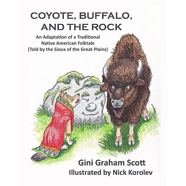 Coyote, Buffalo, and the Rick, Gini Scott, Gini Graham Scott