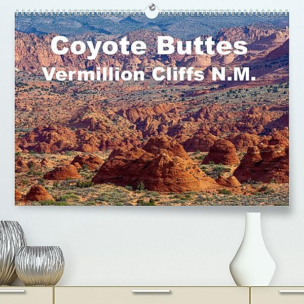 Coyote Buttes Vermillion Cliffs N.M. (Premium, hochwertiger DIN A2 Wandkalender 2023, Kunstdruck in Hochglanz), Giuseppe Lupo