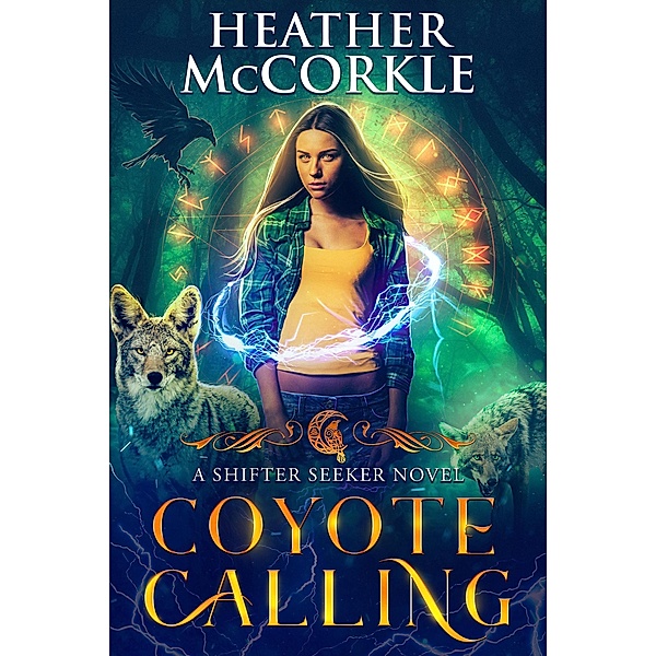 Coyote Calling (Shifter Seeker, #3) / Shifter Seeker, Heather Mccorkle
