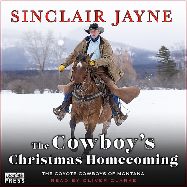 Coyote Cowboys of Montana - 3 - The Cowboy's Christmas Homecoming, Sinclair Jayne