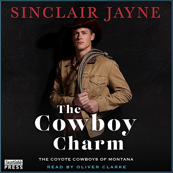 Coyote Cowboys of Montana - 4 - The Cowboy Charm, Sinclair Jayne