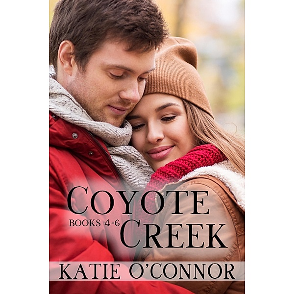 Coyote Creek Box Set 2 Books 4-6 / Coyote Creek, Katie O'Connor