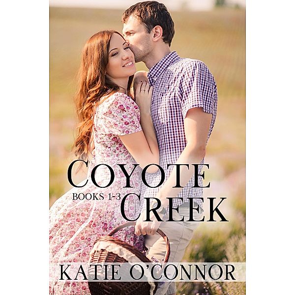 Coyote Creek Box Set Books 1-3 / Coyote Creek, Katie O'Connor