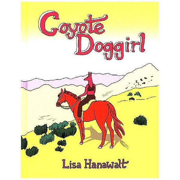 Coyote Doggirl, Lisa Hanawalt