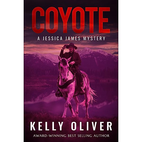 COYOTE / Jessica James Mysteries Bd.1, Kelly Oliver