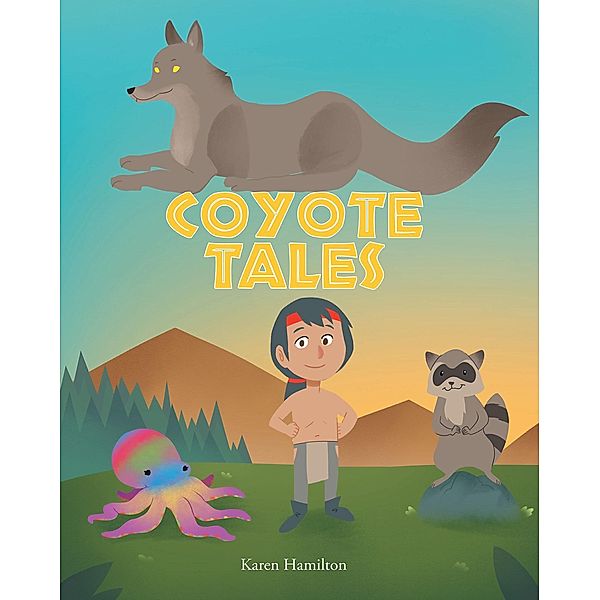 Coyote Tales, Karen Hamilton