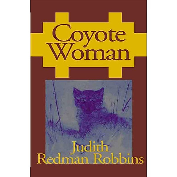 Coyote Woman, Judith Redman Robbins