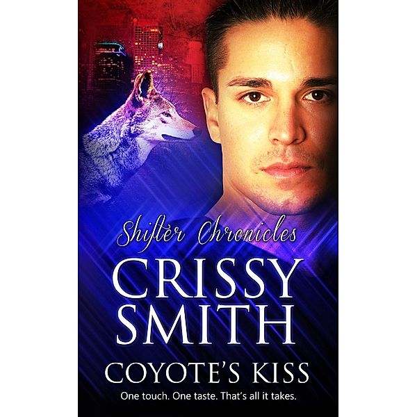 Coyote's Kiss / Shifter Chronicles Bd.4, Crissy Smith