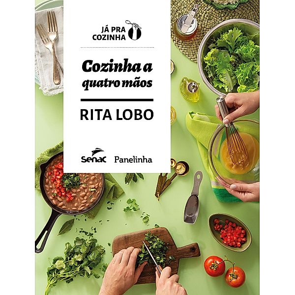 Cozinha a quatro mãos / Já pra cozinha, Rita Lobo