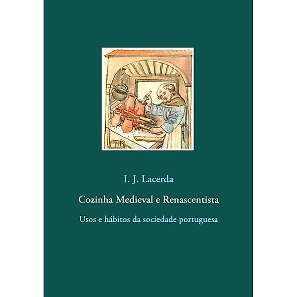 Cozinha Medieval e Renascentista, I. J. Lacerda