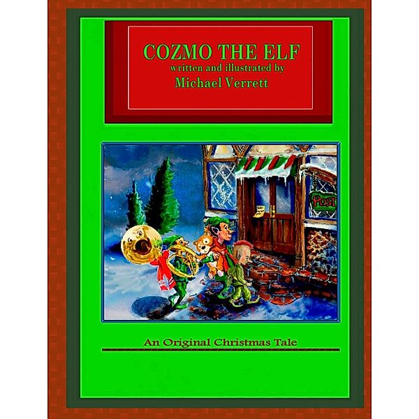 Cozmo the Elf: An Original Christmas Tale, Michael Verrett