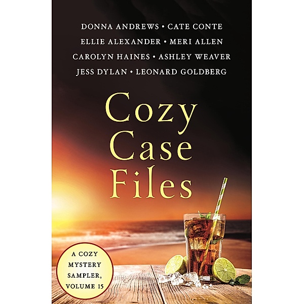 Cozy Case Files, Volume 15 / Cozy Case Files Bd.15, Ellie Alexander, Meri Allen, Donna Andrews, Cate Conte, Jess Dylan, Leonard Goldberg, Carolyn Haines, Ashley Weaver