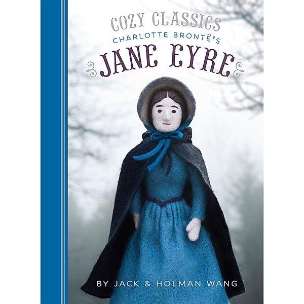 Cozy Classics: Jane Eyre / Cozy Classics, Jack Wang