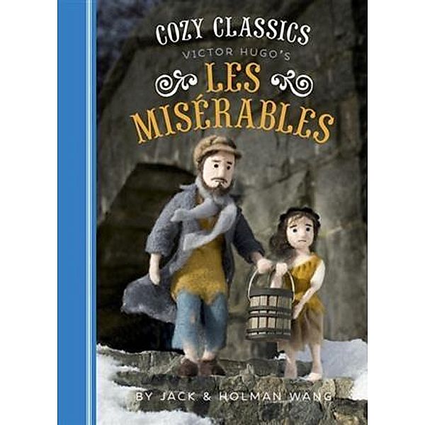 Cozy Classics: Les MisA(c)rables / Cozy Classics, Jack Wang