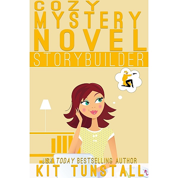 Cozy Mystery Novel Storybuilder (TnT Storybuilders) / TnT Storybuilders, Kit Tunstall