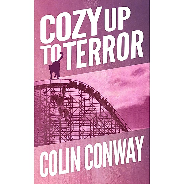 Cozy Up to Terror (The Cozy Up Series, #7) / The Cozy Up Series, Colin Conway