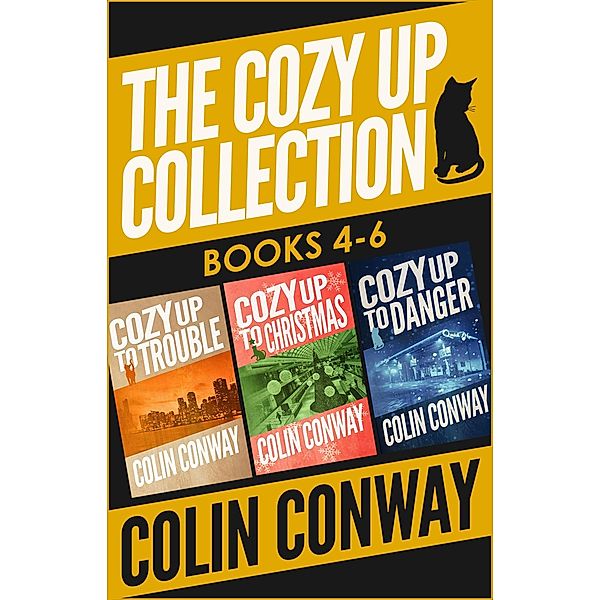 Cozy Up to Trouble-Christmas-Danger (The Cozy Up Box Sets, #2) / The Cozy Up Box Sets, Colin Conway