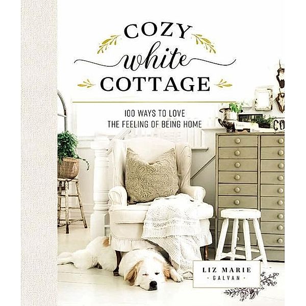 Cozy White Cottage, Liz Marie Galvan