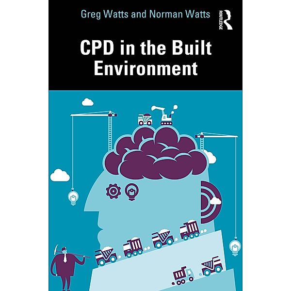 CPD in the Built Environment, Greg Watts, Norman Watts
