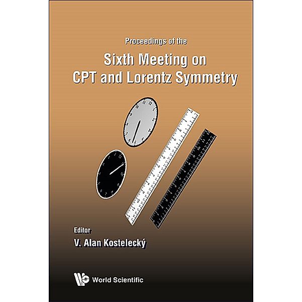 Cpt And Lorentz Symmetry - Proceedings Of The Sixth Meeting