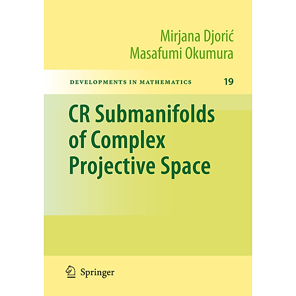 CR Submanifolds of Complex Projective Space, Mirjana Djoric, Masafumi Okumura