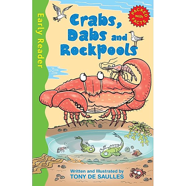 Crabs, Dabs and Rock Pools / Early Reader Non Fiction, Tony De Saulles