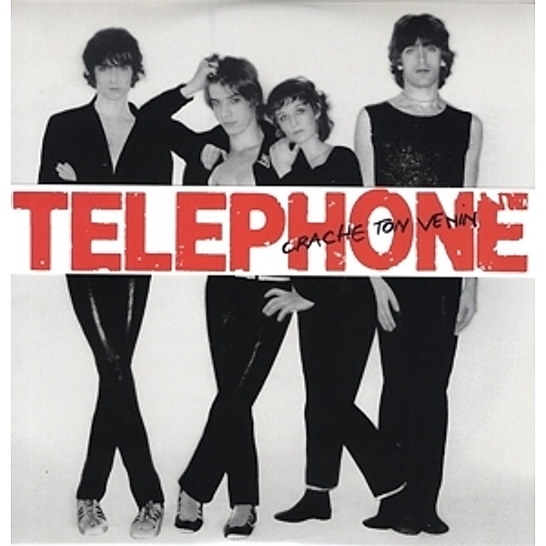 Crache Ton Venin (Remastered2015) (Vinyl), Téléphone