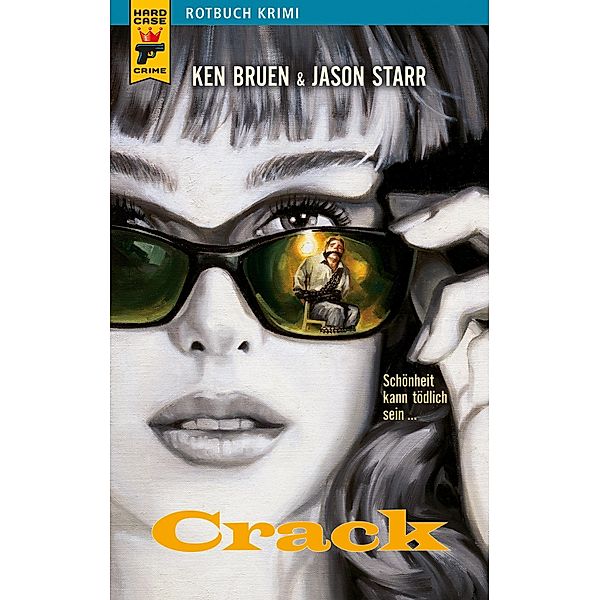 Crack / Hard Case Crime Bd.9, Ken Bruen, Jason Starr