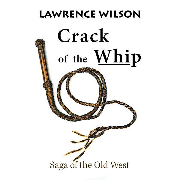 Crack of the Whip, Lawrence Wilson