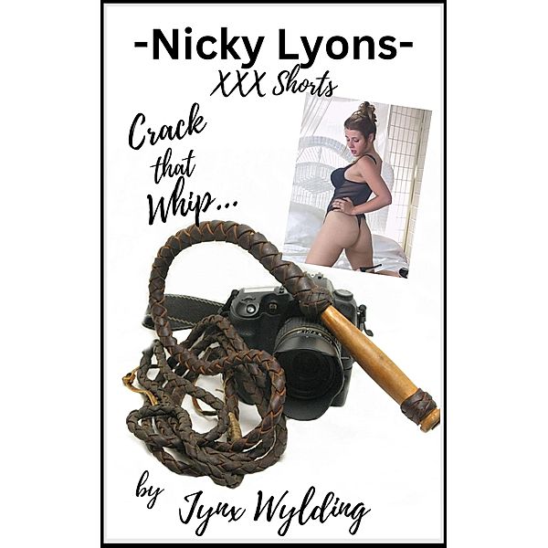 Crack that Whip (XXX Shorts) / XXX Shorts, Jynx Wylding