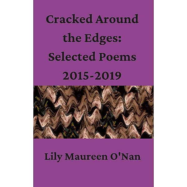 Cracked Around the Edges, Lily Maureen O'Nan
